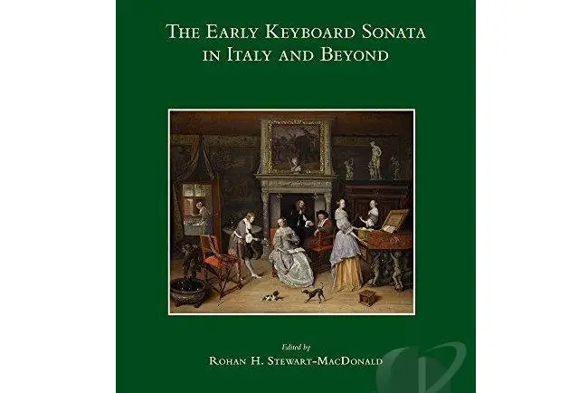 The Early Keyboard Sonata in Italy and Beyond (Studies on Italian Music History)